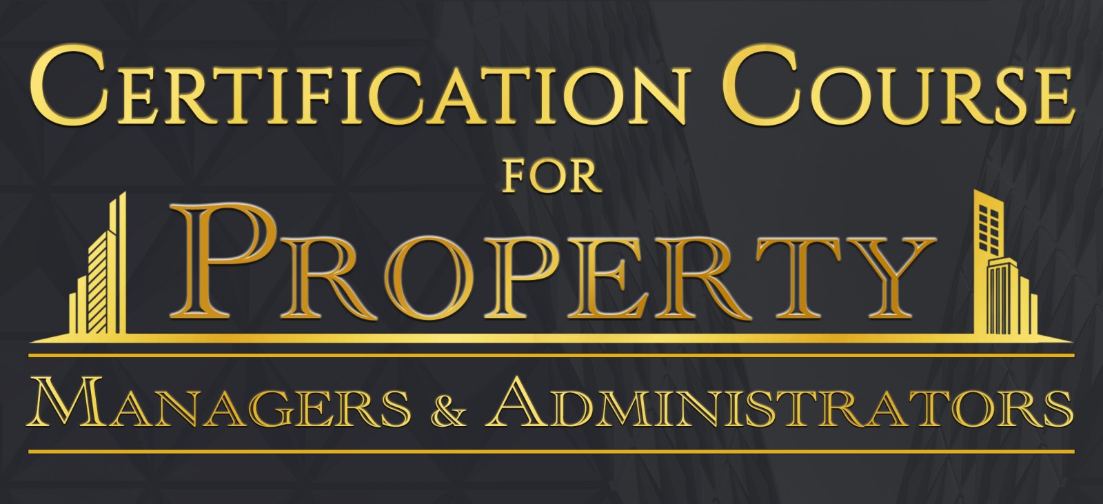 Session 11 - Certification Course for Property Managers and Administrators (Run 4)