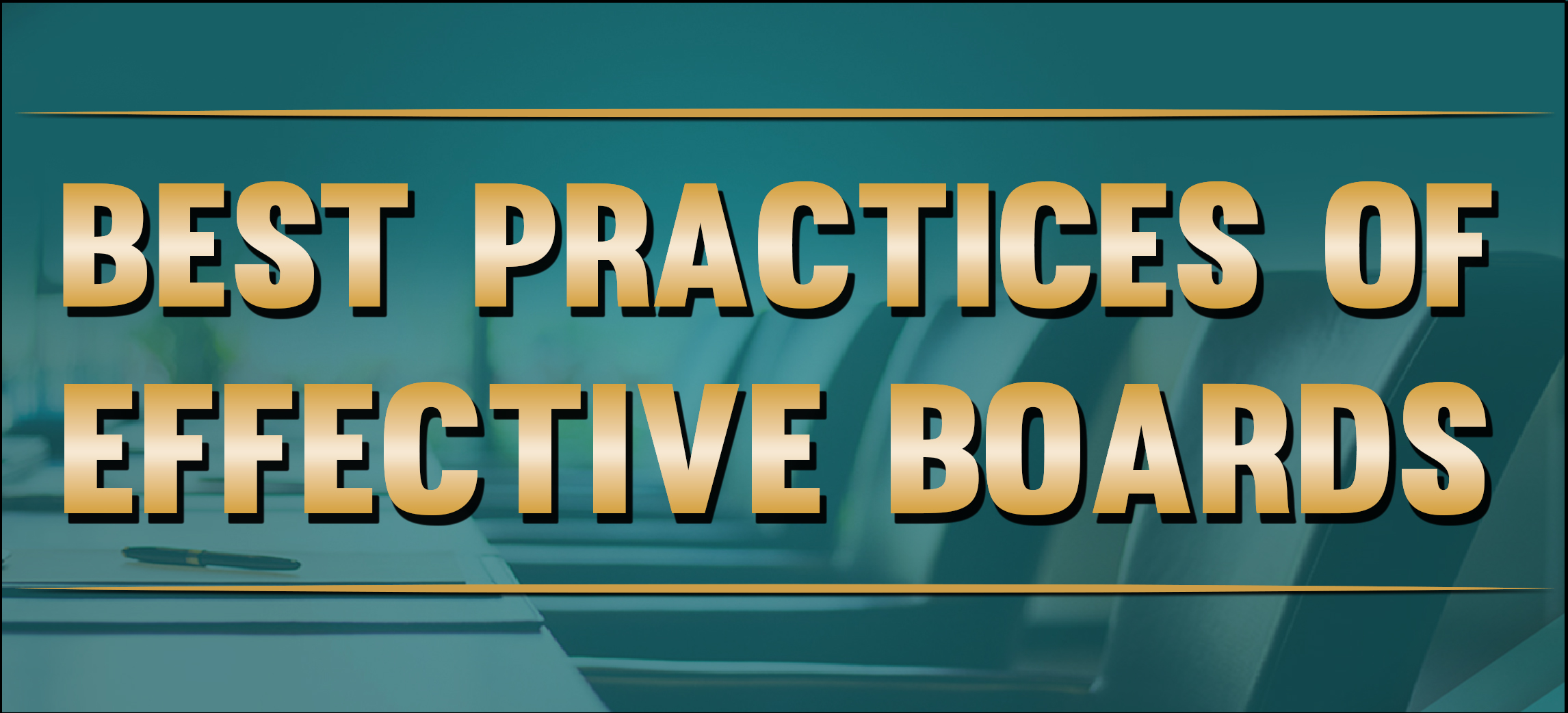 Best Practices of Effective Boards